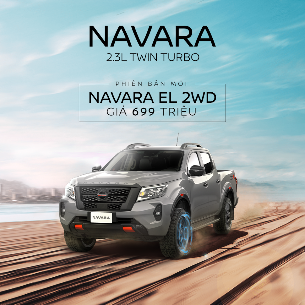 Nissan Việt Nam chính thức ra mắt phiên bản Nissan Navara EL 2WD động cơ 2.3 Twin Turbo